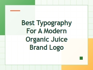 Sans Serifs for a Fresh, Organic Juice Logo