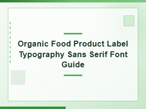 A Guide to Clean Sans Serif Labels for Organic Products